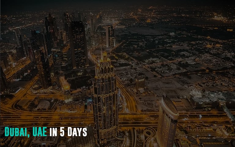 Dubai, UAE In 5 Days - Travel-Wise