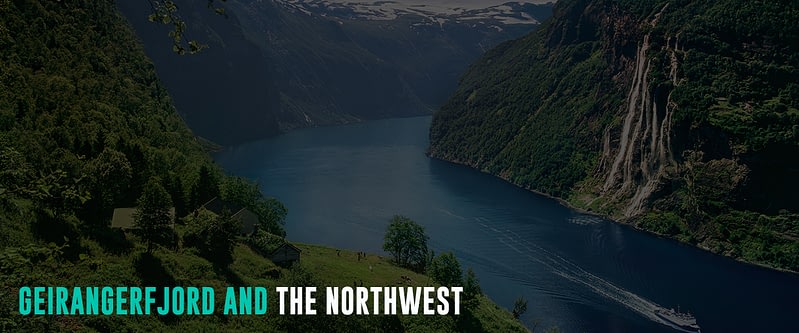 Geirangerfjord-and-the-Northwest