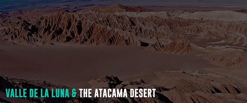 Valle-de-la-Luna-&-the-Atacama-Desert