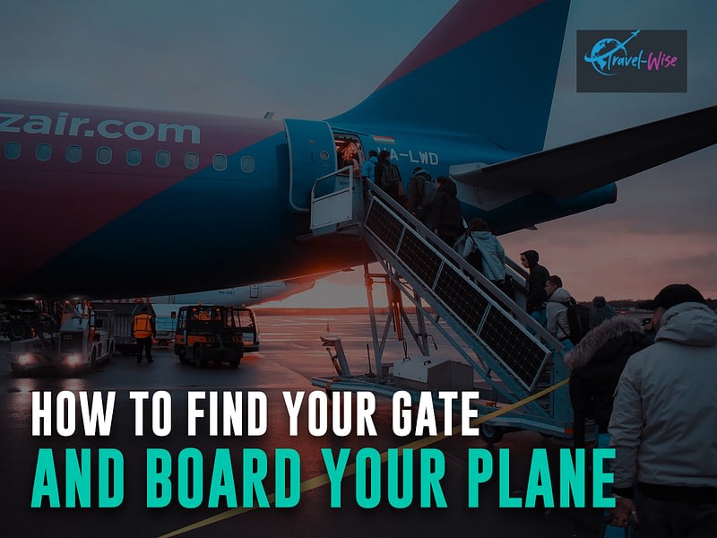 How to Find Your Gate and Board Your Plane