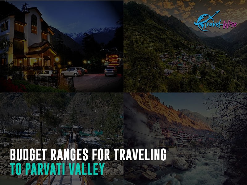 Budget-Ranges-for-Traveling-to-Parvati-Valley