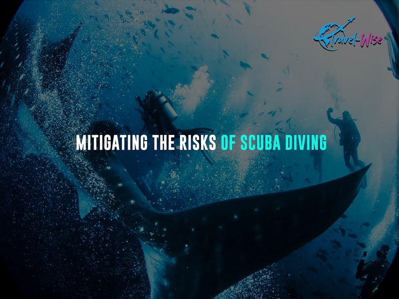 Mitigating the Risks of Scuba Diving