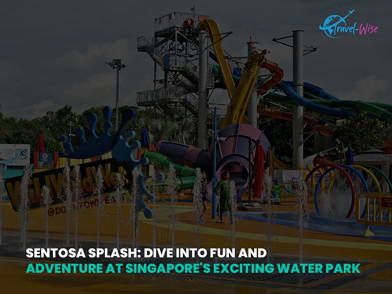 Sentosa Splash Dive into Fun and Adventure at Singapore's Exciting Water Park