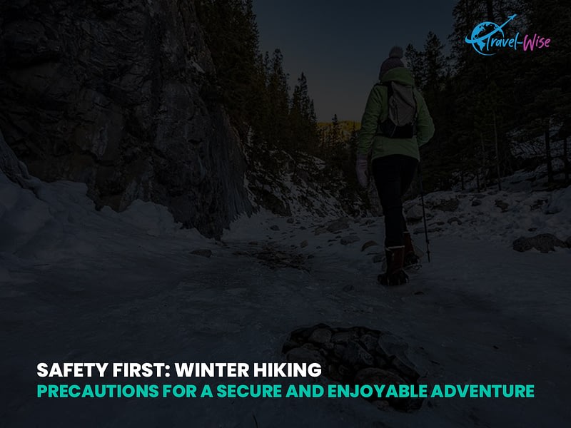 Winter Hiking Precautions for a Secure and Enjoyable Adventure