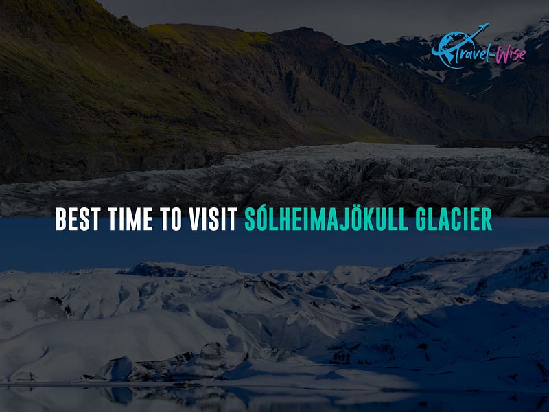 Best-time-to-Visit-Sólheimajökull-Glacier