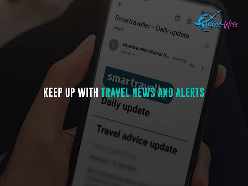 Keep-up-with-Travel-News-and-Alerts