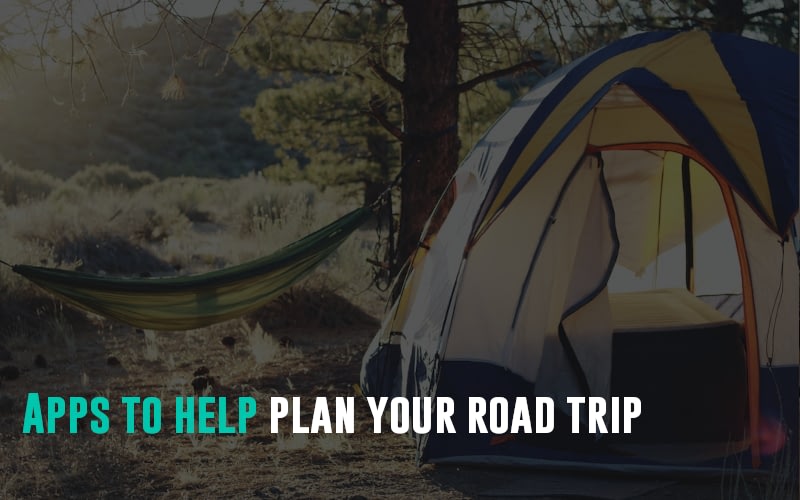 Apps to help plan your road trip
