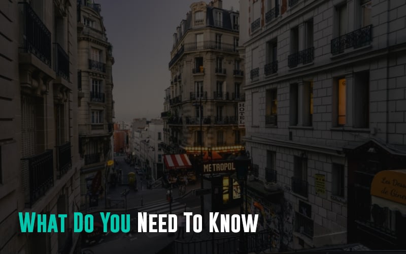 What Do You Need To Know Before Traveling To Paris?
