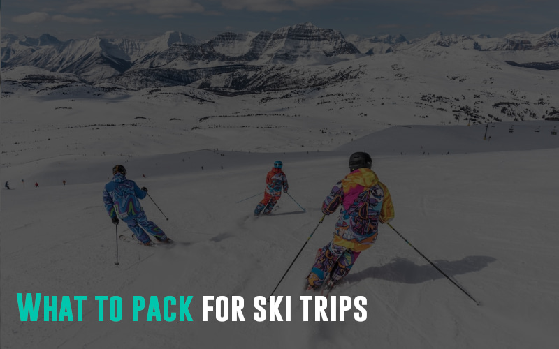 What to pack for ski trips
