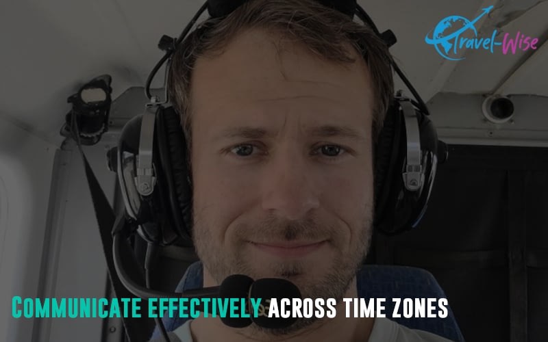 Communicate effectively across time zones
