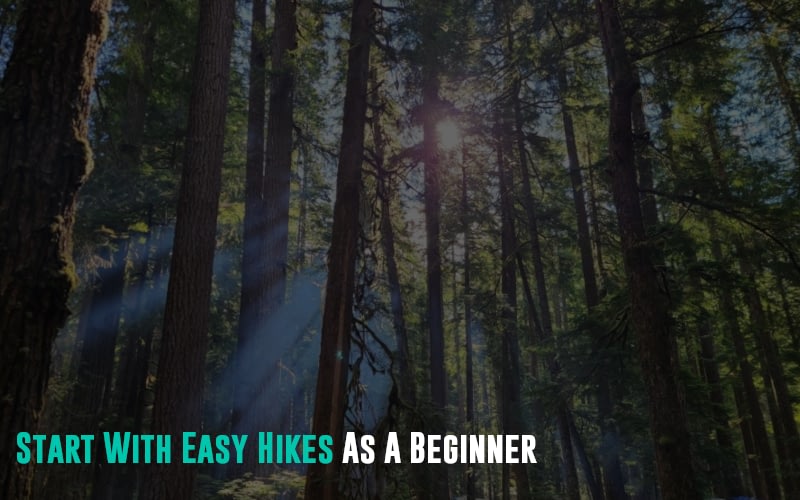 Start With Easy Hikes As A Beginner