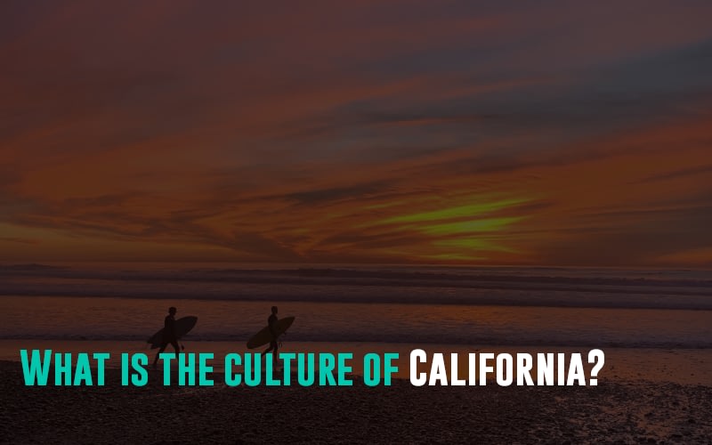 What is the culture of California?