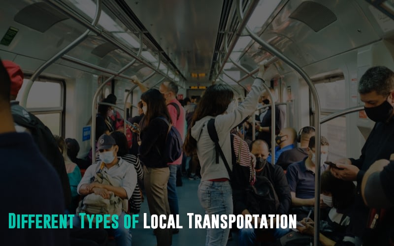 Different Types of Local Transportation Available