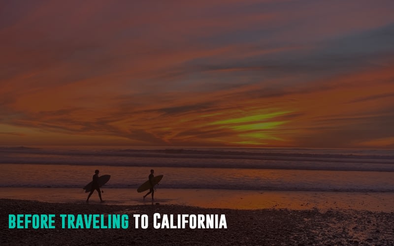 What do you need to do before traveling to California?